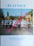 Blatnice - minulost a současnost slovácké obce - křápek josef / snášil robert / tomeš josef / trapl miloš / vajdíková marie / vyskočil františek / zemánek josef / zemek metoděj - náhled