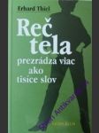 Reč tela prezrádza viac ako tisíce slov - thiel erhard - náhled