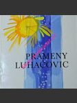 Prameny luhačovic - brzák jaroslav / hnátková ludmila / jančář antonín / kovařík dušan / leixner sylvestr / záhorovský jaroslav - náhled