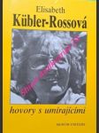 Hovory s umírajícími - kübler-rossová elisabeth - náhled