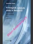 V tvojich rukách som v bezpečí - duchovný sprievodca pre chorých - grün anselm - náhled