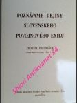 Poznávame dejiny slovenského povojnového exilu - zborník prednášok v dome matice slovenskej v žiline r. 2004 - maruniak peter / trstenský viktor mons. / grácová genovéva phdr. / - náhled