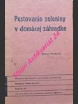 Pestovanie zeleniny v domácej záhradke - buchtová helena - náhled