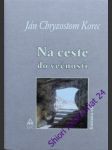 Na ceste do večnosti - korec ján chryzostom - náhled