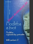 Modlitba a život - modlitba v ignaciánskej spiritualite - lambert willi sj - náhled