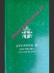 Encyklika " ut unum sint - o ekumenickom úsilí z 25. mája 1995 " - ján pavol ii. - náhled