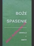 Božé spasenie - smith oswald j. - náhled