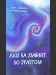 Ako sa zmieriť so životom ? - augustyn józef / slup lucyna - náhled