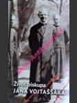 Život biskupa jána vojtaššáka božieho sluhu - jurčaga peter - náhled