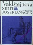 Valdštejnova smrt - janáček josef - náhled