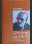 V zápasech za boží věc - vzpomínky, texty a rozhovory - mádr oto - náhled