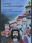 S POŽEHNÁNÍM KRÍŽA - Život a skutky svätého Klimenta Ochridského - REPKO Jozef - náhled