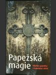 Papežská magie: okultní praktiky v katolické církvi - náhled