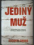 Jediný muž: Záchranná mise vedoucí do pekla jménem Osvětim - náhled