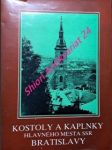 Kostoly a kaplnky hlavného mesta ssr bratislavy - bagin anton / krajčí jozef - náhled