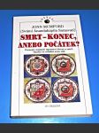 Smrt - konec, anebo počátek? - náhled