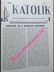 KATOLÍK - List Svazu katolických mužů a Katolické akce - Ročník IV. ( XXI. ) + Ročník V. ( XXII. ) nekompletní - náhled