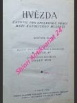 HVĚZDA - Časopis pro spolkovou práci mezi katolickou mládeží - Ročník V. a VI. - Kolektiv autorů - náhled