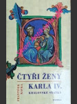 Čtyři ženy karla iv. - královské sňatky - kavka františek - náhled