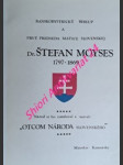 Banskobystrický biskup a prvý predseda matice slovenskej dr. štefan moyses 1797 - 1869 - kamenský miroslav - náhled