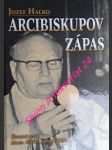 Arcibiskupov zápas - životná cesta mons. rndr. júliusa gábriša - halko jozef - náhled