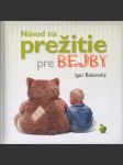 Návod na prežitie pre bejby - náhled