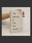 The Internet Is Not the Answer - náhled