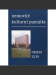 Nemovité kulturní památky jižní Moravy - Okres Zlín (Soupis památek a literatury) - náhled