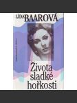 ŽIVOTA SLADKÉ HOŘKOSTI [Lída Baarová, filmová herečka, film, první republika - vzpomínky] - náhled