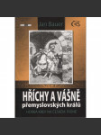 Hříchy a vášně přemyslovských králů [Přemyslovci] - náhled