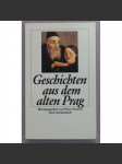 Geschichten aus dem alten Prag (Dějiny ze staré Prahy [Praha], beletrie, historie ) - náhled