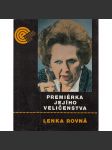 Premiérka Jejího Veličenstva [Margaret Thatcherová - britská předsedkyně vlády, dějiny Velké Británie 20. stol. Thatcher] - náhled