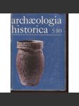 Archaeologia historica 5/1980 [archeologie středověku a husitství - sborník příspěvků z konference] - náhled