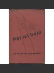 Pět let bojů od VI. do VII. sjezdu KSČ (levicová literatura, komunistická literatura) - náhled