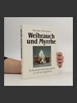 Weihrauch und Myrrhe - náhled