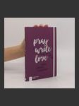 Pray Write Love - náhled
