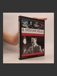 II. světová válka : vylíčení historie jednoho z nejstrašnějších konfliktů v dějinách lidstva s analýzou rozhodujících střetnutí a přelomových bitev - náhled