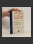 Naše životy ovládají paradoxy : dalších třicet pravd, které je nutno znát - náhled