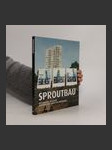 Sproutbau. Ein Sommer im Beton Wohnen und Kunst im Abrisshaus - náhled