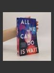 All We Can Do Is Wait - náhled