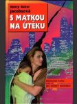 S matkou na útěku - náhled