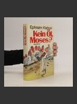 Kein Öl, Moses? - náhled