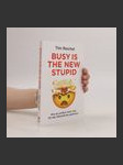 Busy is the new stupid - náhled