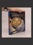 I love coffee! : over 100 easy and delicious coffee drinks - náhled