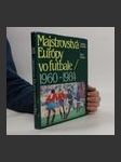 Majstovstvá Európy vo futbale 1960-1984 - náhled