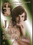 Já, Jackie Kennedyová - náhled