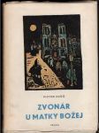 Zvonár u matky božej II. (len druhá časť dvojzväzkového vydania) - náhled