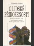 O lidské přirozenosti. Máme svobodnou vůli, nebo je naše chování řízeno genetickým kódem ? - náhled