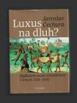 Luxus na dluh? - náhled