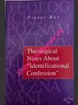 Teologické poznámky k tzv. zástupného vyznávání - theological notes about " identificational confession " - bos pieter - náhled